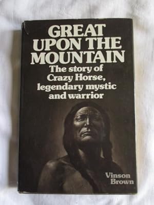 Great upon the Mountain: Crazy Horse of America