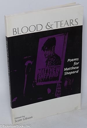 Immagine del venditore per Blood & tears; poems for Matthew Shepard venduto da Bolerium Books Inc.