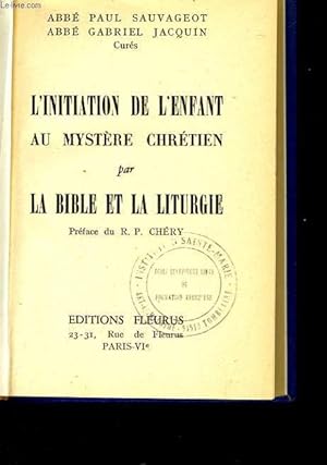 Seller image for L'INITIATION DE L'ENFANT AU MYSTERE CHRETIEN par la bible et la liturgie for sale by Le-Livre