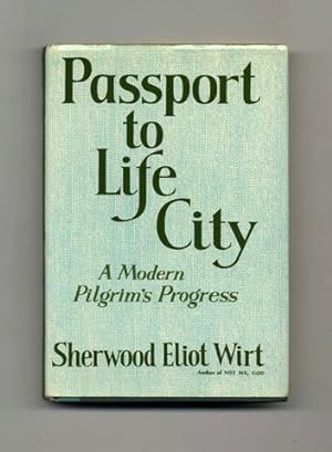 Bild des Verkufers fr Passport to Life City: A Modern Pilgrim's Progress - 1st Edition/1st Printing zum Verkauf von Books Tell You Why  -  ABAA/ILAB