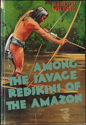 Among the Savage Redskins of the Amazon