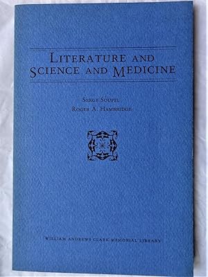 Image du vendeur pour LITERATURE AND SCIENCE AND MEDICINE Papers read at the Clark Library Summer Seminar 1981 (see below for full titles) mis en vente par Douglas Books