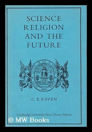 Image du vendeur pour Science, Religion and the Future : a Course of Eight Lectures mis en vente par MW Books Ltd.