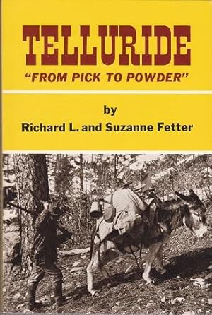 Seller image for Telluride: "From Pick to Powder" for sale by Shamrock Books