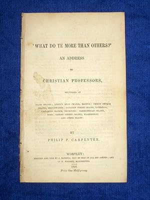 Immagine del venditore per What Do Ye More Than Others ? An Address to Christian Professors. venduto da Tony Hutchinson