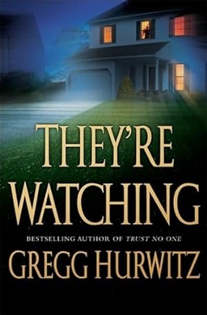 Seller image for Hurwitz, Gregg | They're Watching | Signed First Edition Copy for sale by VJ Books