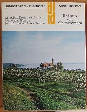 Bodensee und Oberschwaben : zwischen Donau u. Alpen, Wege u. Wunder im "Himmelreich d. Barock". D...