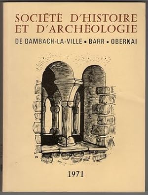 Bild des Verkufers fr Annuaire de la Societe d'Histoire et d'Archeologie de Dambach-la-Ville, Barr, Obernai. Band 5 , 1971. zum Verkauf von Antiquariat Peda