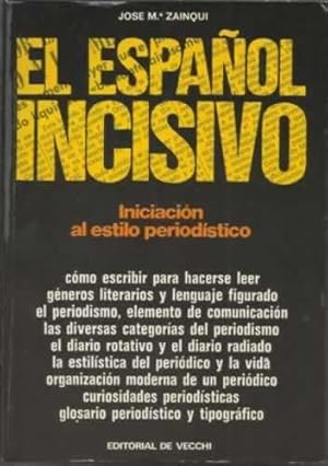 Seller image for EL ESPAOL INCISIVO. Iniciacin al estilo periodstico for sale by Librera Cajn Desastre