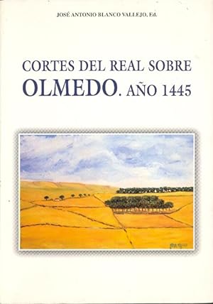 Seller image for CORTES DEL REAL SOBRE OLMEDO. AO 1445 for sale by Libreria 7 Soles