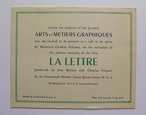 Seller image for Under the auspices of the journal Arts et Metiers Graphiques you are invited to be present at a talk to be given by Monsieur Charles Peignot, on the occasion of the private showing of the film La Lettre , produced by Jean Mallon and Charles Peignot at the Connaught Rooms, Great Queen Street W.C.2 . On March 30. for sale by Roe and Moore
