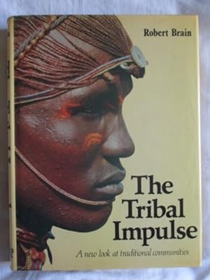The Tribal Impulse : A New Look at Traditional Communities