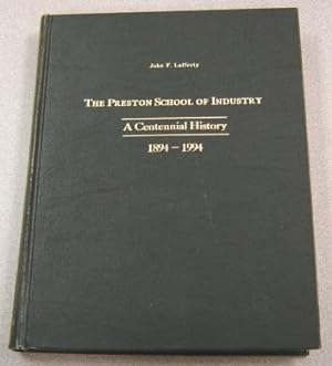 The Preston School Of Industry: A Centennial History, 1894-1994