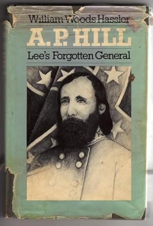 A. P. Hill: Lee's Forgotten General