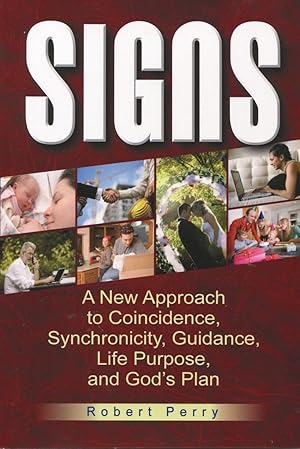 Seller image for Signs: A New Approach To Coincidence, Synchronicity, Guidance, Life Purpose, And God's Plan for sale by Kenneth A. Himber