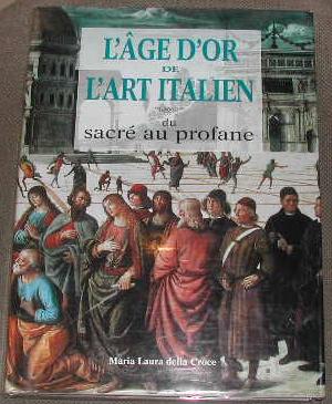 Seller image for L'âge d'or de l'art italien, du sacré au profane. for sale by alphabets
