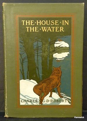 Seller image for THE HOUSE IN THE WATER: A Book of Animal Stories for sale by RON RAMSWICK BOOKS, IOBA