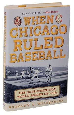 Seller image for When Chicago Ruled Baseball: The Cubs-White Sox World Series of 1906 (Review Copy) for sale by Jeff Hirsch Books, ABAA