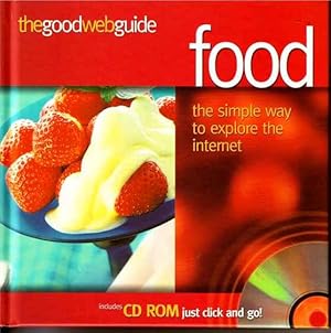 The Good Web Guide Food, (with CD-ROM)