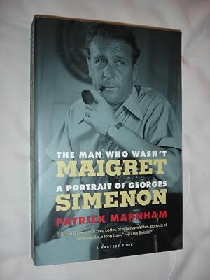 The Man Who Wasn't Maigret: A Portrait of Georges Simenon