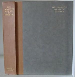 Seller image for The Dramatic Poems of Percy Bysshe Shelley Arranged in Chronological Order for sale by BRIMSTONES