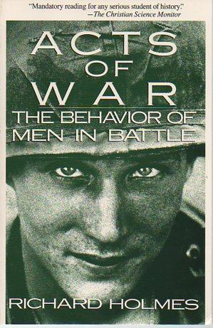 Seller image for Acts of War: The Behavior of Men in Battle for sale by Bookfeathers, LLC