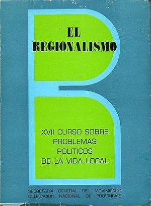 Immagine del venditore per EL REGIONALISMO. XVII CURSO SOBRE PROBLEMAS POLTICOS DE LA VIDA LOCAL. venduto da angeles sancha libros