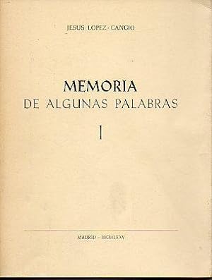 Imagen del vendedor de MEMORIA DE ALGUNAS PALABRAS. Tomo I. a la venta por angeles sancha libros