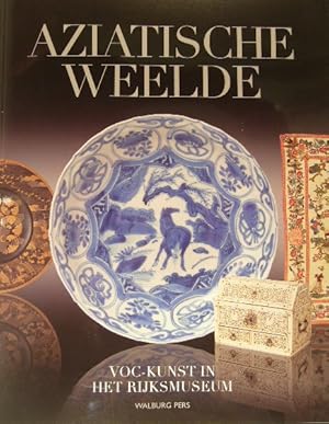 Imagen del vendedor de Aziatische weelde. VOC-kunst in het Rijksmuseum. a la venta por Gert Jan Bestebreurtje Rare Books (ILAB)