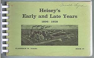 Seller image for HEISEY'S Early and Late Years, 1896-1958, Book IV for sale by SUNSET BOOKS