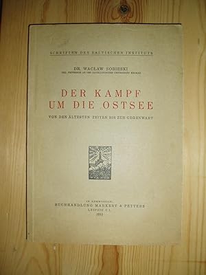Imagen del vendedor de Der Kampf um die Ostsee : Von den ltesten Zeiten bis zur Gegenwart a la venta por Expatriate Bookshop of Denmark