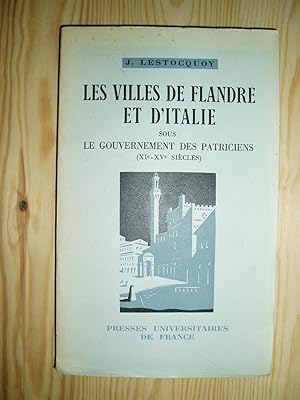 Aux origines de la bourgeoisie : Les villes de Flandre et dItalie sous le gouvernement des patri...