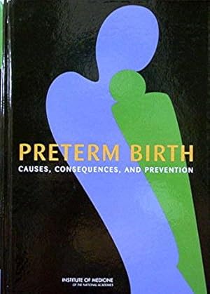 Preterm Birth: Causes Consequences and Prevention