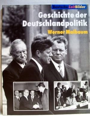 Seller image for Geschichte der Deutschlandpolitik Bundeszentrale fr Politische Bildung. Werner Maibaum for sale by Antiquariat Bler