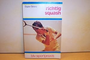 Seller image for Richtig Squash Robin Espie ; Martin Sklorz for sale by Antiquariat Bler