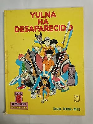Image du vendeur pour YULNA HA DESAPARECIDO. Los 6 amigos Serie Comic, 3 mis en vente par Gibbon Libreria