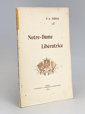 Mémoires sur les origines et l'histoire du culte de la Très-Sainte-Vierge, sous le vocable béni d...