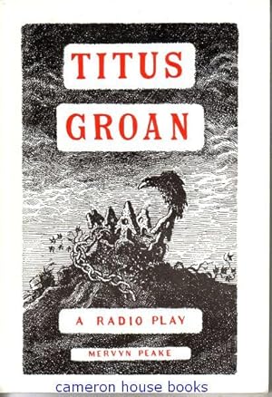 Seller image for Titus Groan. A Radio Play for sale by Cameron House Books