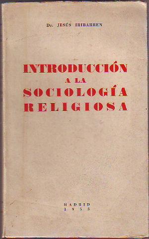 INTRODUCCION A LA SOCIOLOGIA RELIGIOSA.