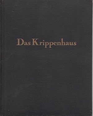 Imagen del vendedor de Das Krippenhaus : Neun heilige Rume vom Leben Jesu gestellt von Josef Franz Drummer. a la venta por Antiquariat Carl Wegner