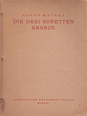 Die drei Sonetten Kränze: Der Frühlingskranz - Das Haus des Lebens - Der Ring der Wiederkunft.