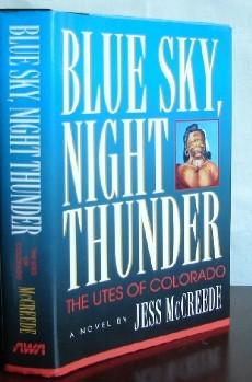 Seller image for Blue Sky, Night Thunder: The Utes of Colorado for sale by Canford Book Corral