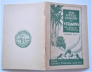 Ten Little Lessons on Vitamins: Lesson No. 8