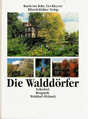 Image du vendeur pour Die Waldd?rfer Volksdorf, Bergstedt, Wohldorf-Ohlstedt mis en vente par Antiquariat Hans Wger