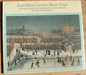 And Miss Carter Wore Pink Scenes From An Edwardian Childhood