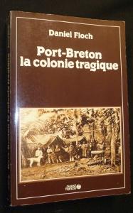 Seller image for Port-Breton la colonie tragique for sale by Abraxas-libris