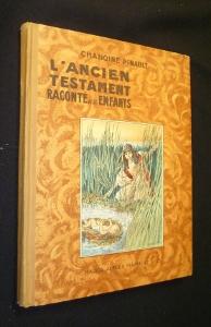 Seller image for L'Ancien Testament racont aux enfants for sale by Abraxas-libris