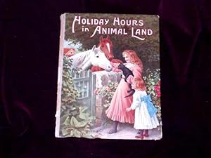 Imagen del vendedor de Holiday Hours in Animal Land; a la venta por Wheen O' Books