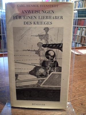 Seller image for Anweisungen fr einen Liebhaber des Krieges. for sale by Antiquariat Floeder