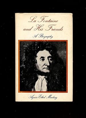 Image du vendeur pour La Fontaine and His Friends; A Biography mis en vente par Little Stour Books PBFA Member